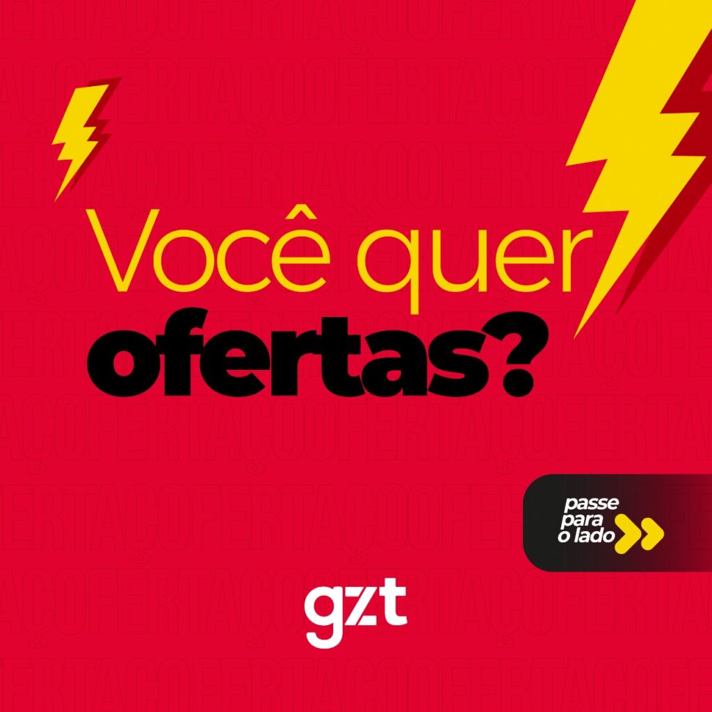 O Grupo Grazziotin, agora GZT e sua grande festa de “OFERTAÇO”