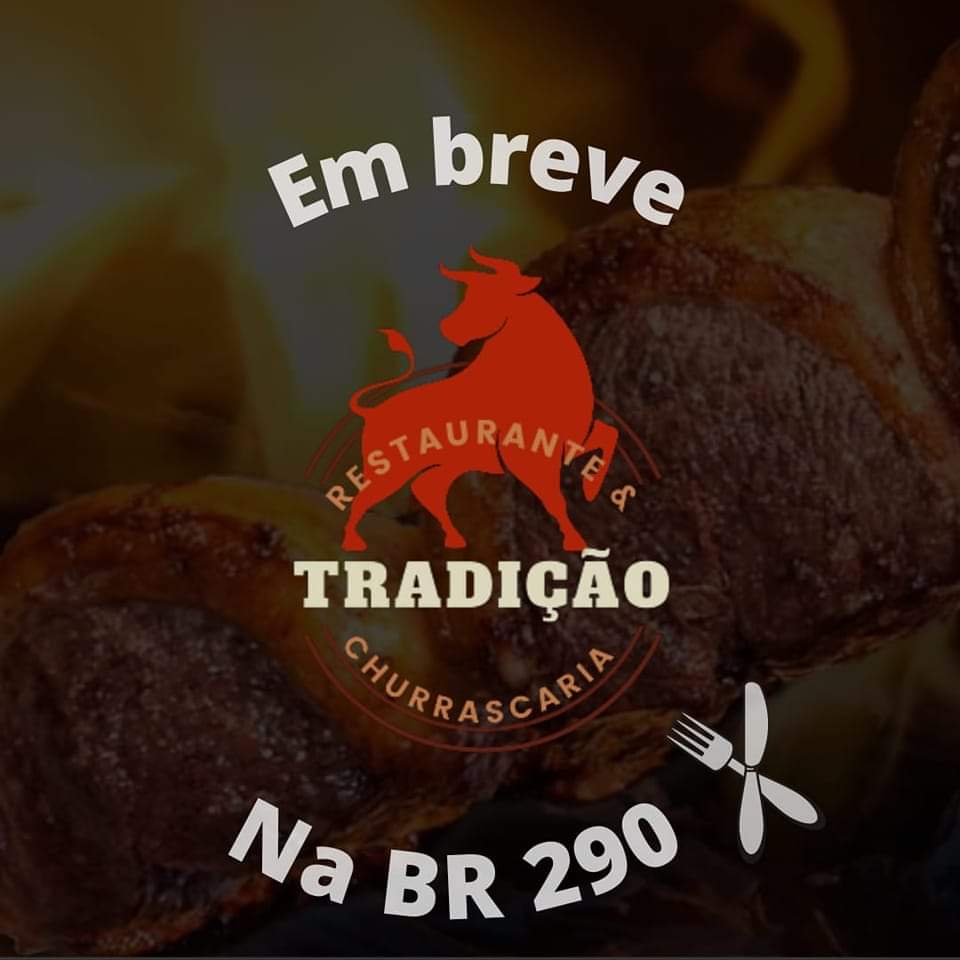 Inaugura no dia 7 de novembro, Restaurante Tradição na BR 290