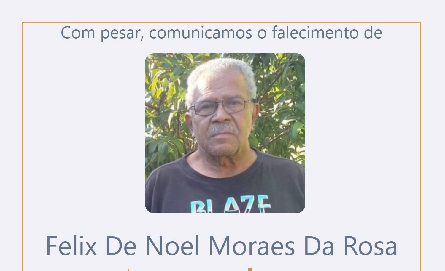 Obituário: Felix de Noel Moraes da Rosa - 76 anos - 12/05/2024