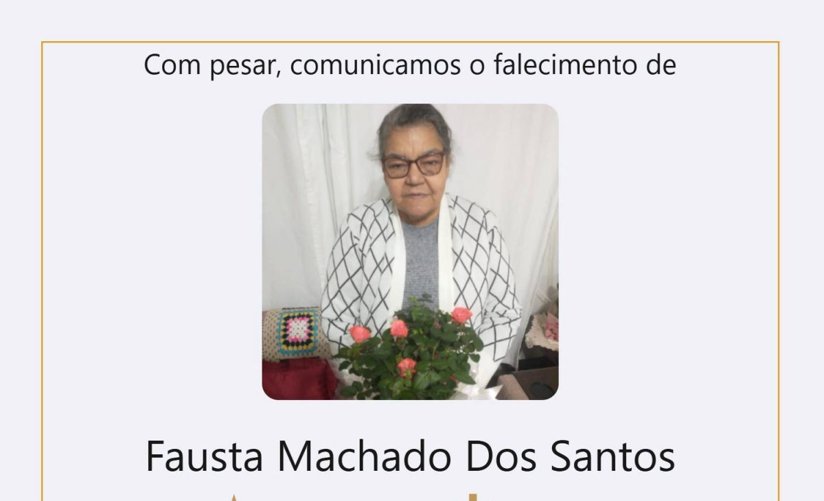 Obituário: Fausta Machado dos Santos - 77 anos - 11/04/2025